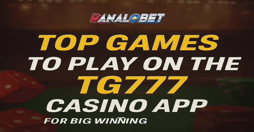 Top TG777 Casino Games for Big Wins on Mobile