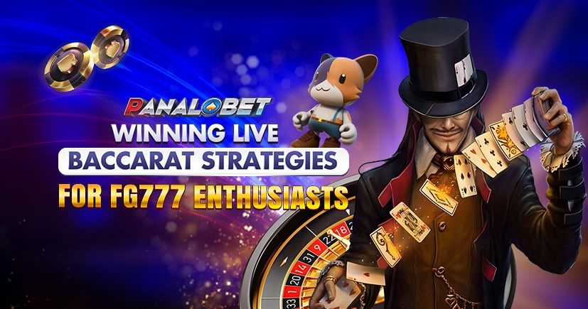 FG777 Lovers’ Guide to Strategies for Winning Live Baccarat