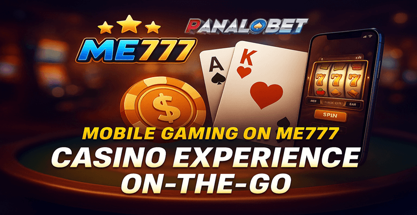 Mobile Gaming on ME777: Casino Experience On-the-Go