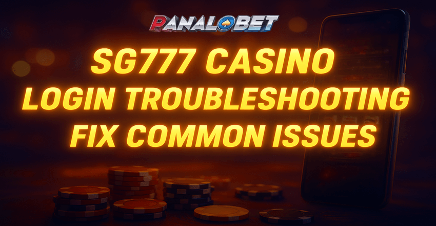 SG777 Casino Login Troubleshooting – Fix Common Issues