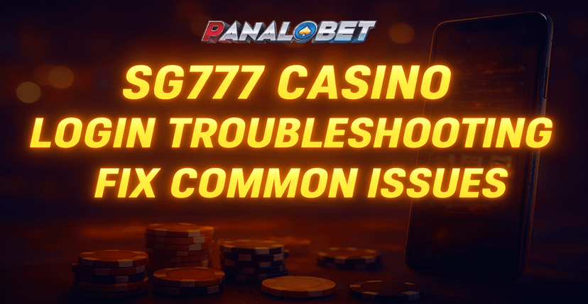 SG777 Casino Login Fixes – Troubleshoot Common Issues Fast