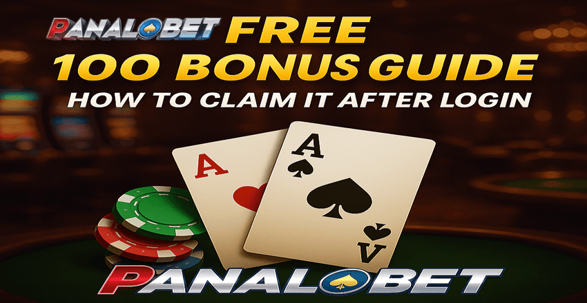 Panalobet Free 100 Bonus Guide: How to Claim It After Login