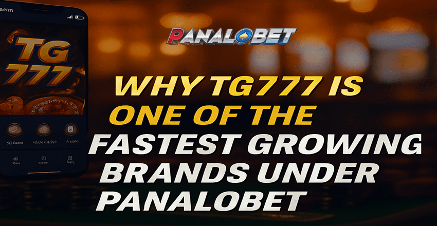 Why TG777 Is One of the Fastest Growing Brands Under Panalobet