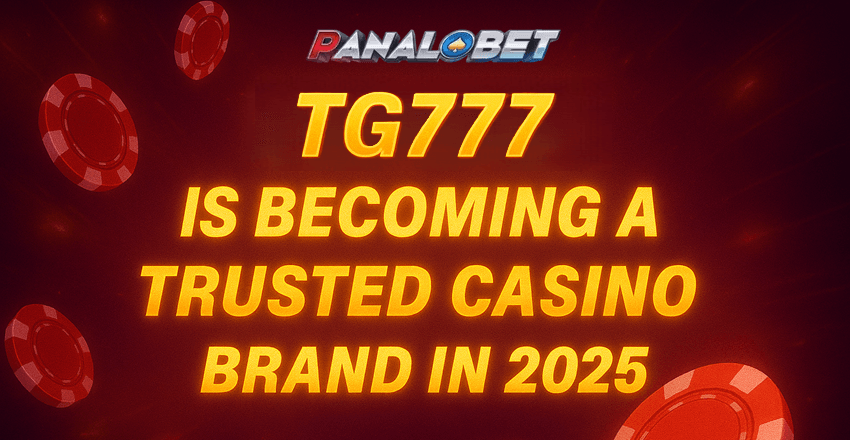 Why TG777 Is Becoming a Trusted Casino Brand in 2025