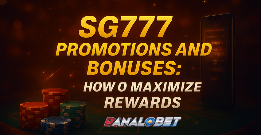 SG777 Promotions and Bonuses: How to Maximize Rewards