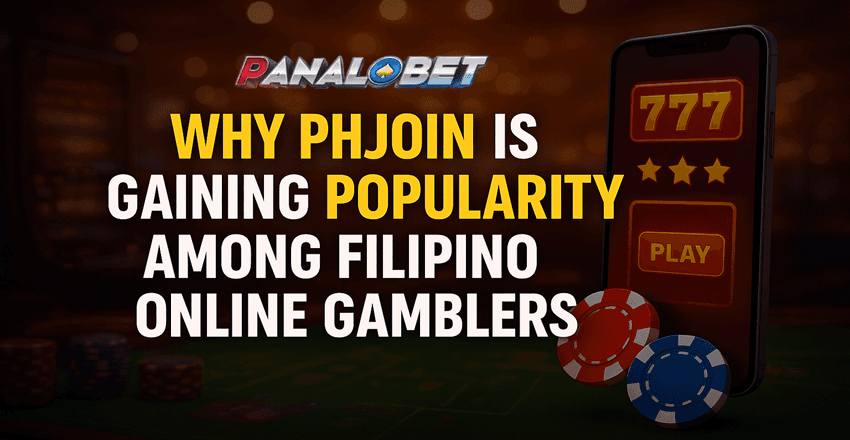 Why PHJoin Attracts Filipino Online Gamblers