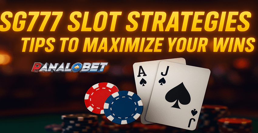 SG777 Slot Strategies- Tips to Maximize Your Wins