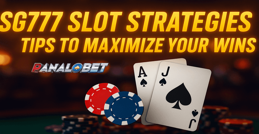 SG777 Slot Strategies: Tips to Boost Wins at Panalobet