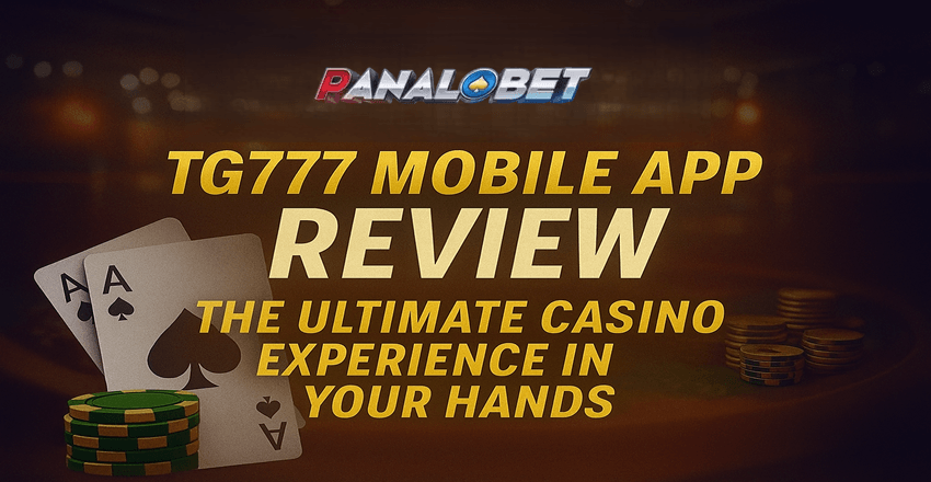 TG777 Mobile App Review: The Ultimate Casino Experience in Your Hands