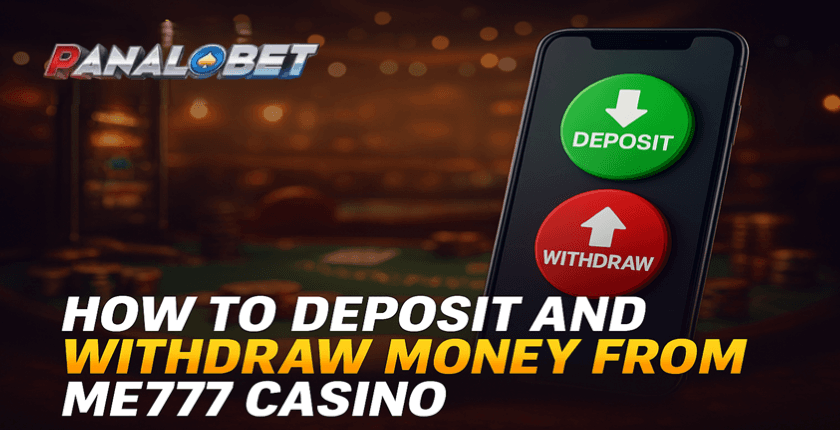 How to Deposit and Withdraw Money from Me777 Casino