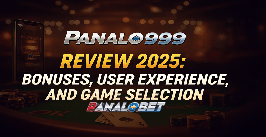 Panalo999 Review 2025: Bonuses, User Experience, and Game Selection