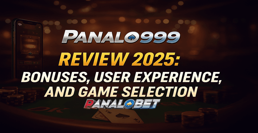 Panalo999 Review 2025: Bonuses, User Experience, and Game Selection