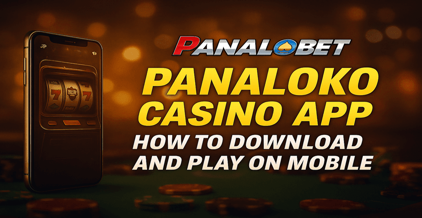Download Panaloko Casino App and Play on Mobile Now