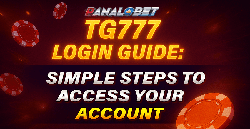 TG777 Login Guide: Simple Steps to Access Your Account