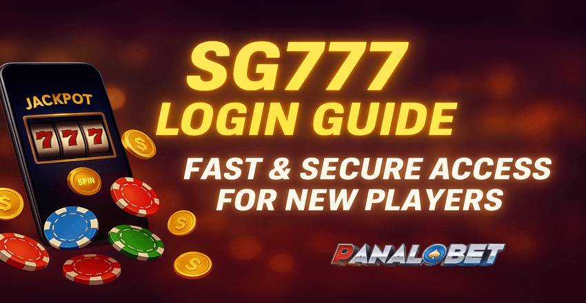 SG777 Login Guide – Fast & Secure Access for New Players