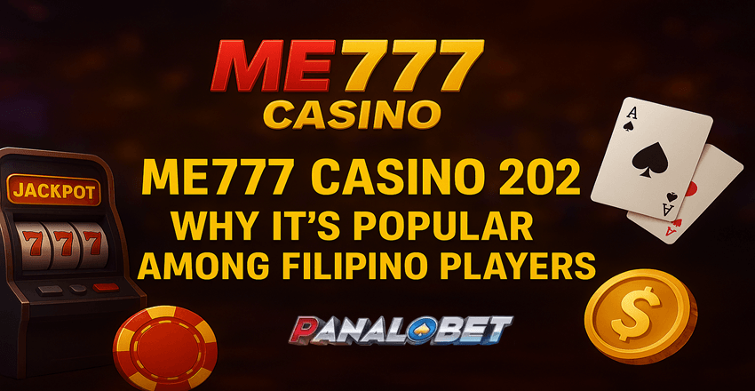 ME777 Casino Review 2025: Why It’s Popular Among Filipino Players